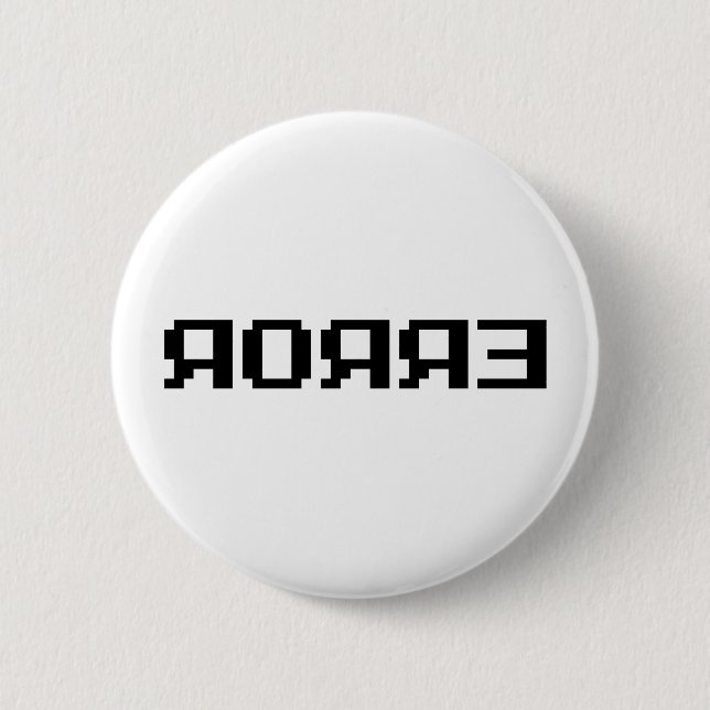 BADGE ROND 5 CM Я Я Я Ǝ | ERREUR (Devant)