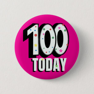Badge Rond 5 Cm 100 aujourd'hui 100e anniversaire centenaire