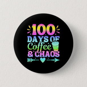 Badge Rond 5 Cm 100 Jours De Café Et Chaos 100E Jour D'École