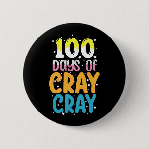 Badge Rond 5 Cm 100 Jours de Cray Cray 100e Jour de l'enseignant s