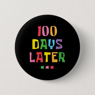 Badge Rond 5 Cm 100 Jours Plus Tard 100E Jour D'Enseignants À L'Éc