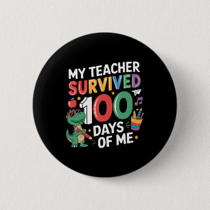 Badge Rond 5 Cm 100ème Jour D'École Mon Enseignant A Survécu 100 J