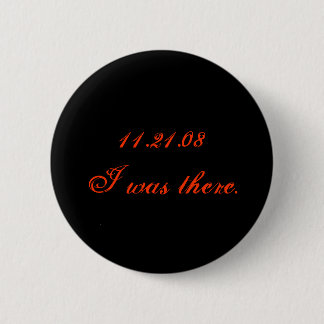 Badge Rond 5 Cm 11.21.08 J'étais là