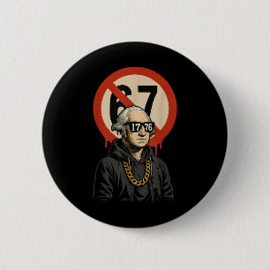 Badge Rond 5 Cm 1776 Plus de 67 Meme drôle George Washington Drip