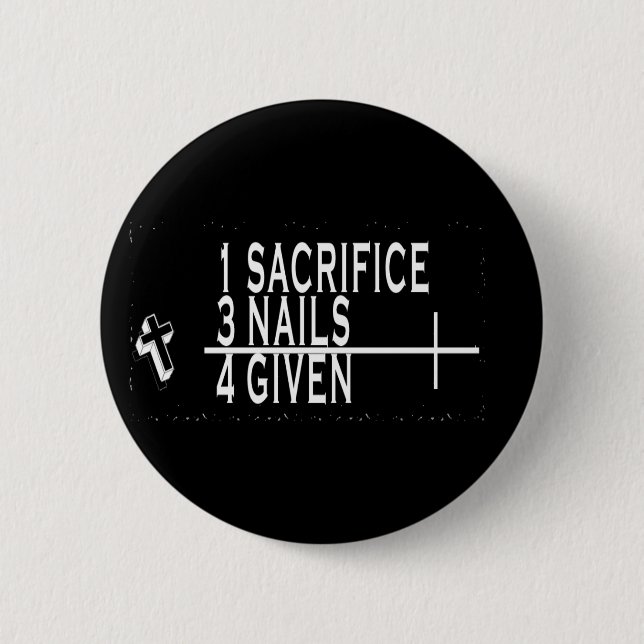 BADGE ROND 5 CM 1SACRIFICE + 3 CLOUS = 4GIVEN CHRÉTIENS JÉSUS (Devant)