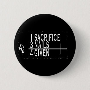 BADGE ROND 5 CM 1SACRIFICE + 3 CLOUS = 4GIVEN CHRÉTIENS JÉSUS
