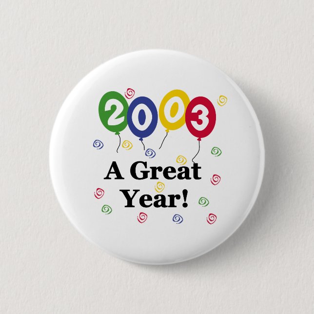 Badge Rond 5 Cm 2003 un anniversaire de grande année (Devant)