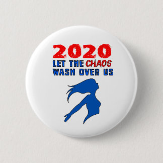 Badge Rond 5 Cm "2020 : Que le chaos s'agite sur nous"
