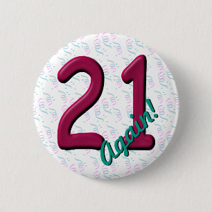 Badge Rond 5 Cm 21 Vingt et un ans encore Anniversaire