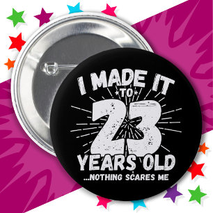 Badge Rond 5 Cm 23 Ans Mème sarcastique vieux drôle 23ème annivers