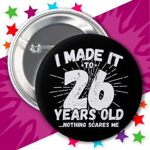 Badge Rond 5 Cm 26 Ans Mème sarcastique vieux drôle 26ème annivers