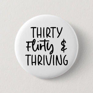 Badge Rond 5 Cm 30 Flirty minimum et 30 Anniversaire prospère