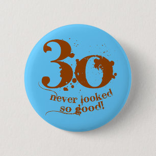 Badge Rond 5 Cm 30 non jamais regardé si bon !