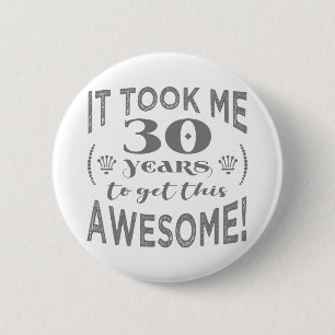 Badge Rond 5 Cm 30e anniversaire Awesome