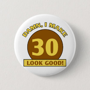 Badge Rond 5 Cm 30e anniversaire Gag Cadeaux