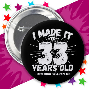 Badge Rond 5 Cm 33 Ans Mème sarcastique vieux drôle 33ème annivers