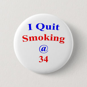 Badge Rond 5 Cm 34 que j'ai stoppé le tabagisme