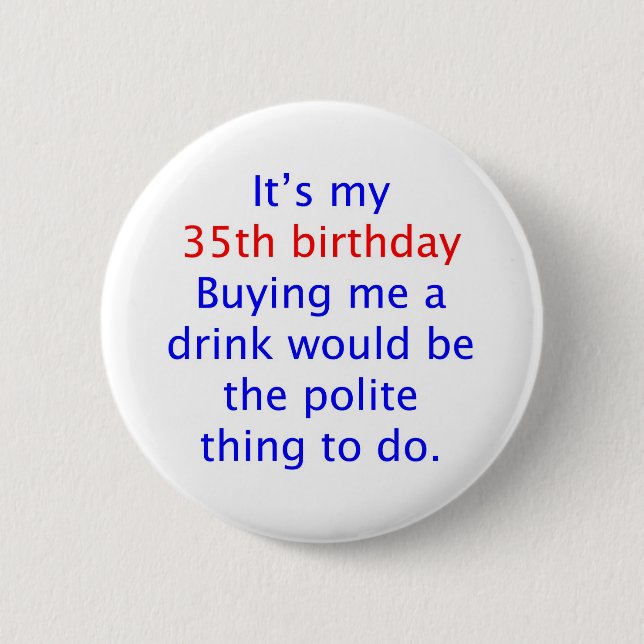 Badge Rond 5 Cm 35 m'achètent une boisson (Devant)