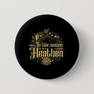 Badge Rond 5 Cm ' ; C'Est La Saison D'Être Un Pagan Heathen Chr