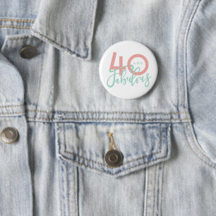 Badge Rond 5 Cm 40 et bouton fabuleux