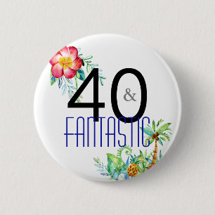 Badge Rond 5 Cm 40 et quarantième fête d'anniversaire tropicale
