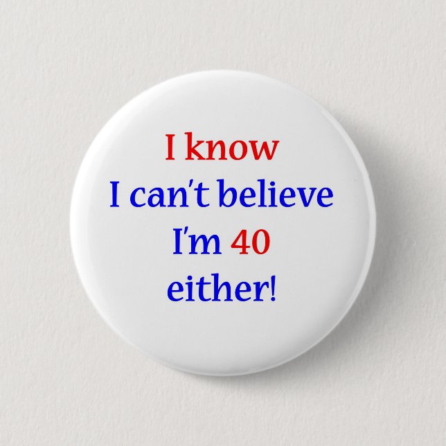 Badge Rond 5 Cm 40 l'un ou l'autre (Devant)