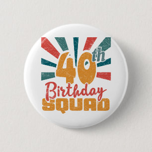 Badge Rond 5 Cm 40e Anniversaire Squad Vintage Retro Funny 40 An
