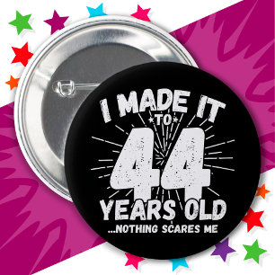 Badge Rond 5 Cm 44 Ans Mème sarcastique vieux drôle 44ème annivers
