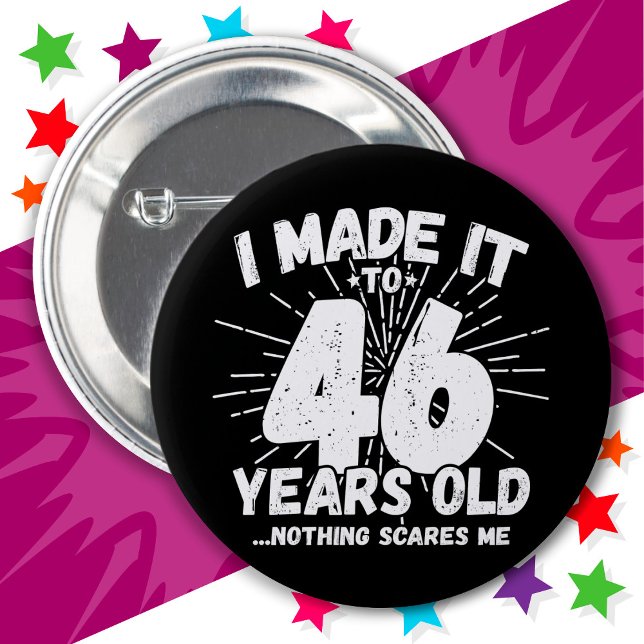 Badge Rond 5 Cm 46 Ans Mème sarcastique vieux drôle 46ème annivers (Créateur téléchargé)