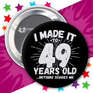 Badge Rond 5 Cm 49 Ans Mème sarcastique vieux drôle 49ème annivers