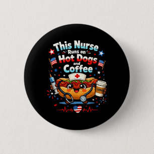 Badge Rond 5 Cm 4 juillet Cette infirmière fonctionne aux hot-dogs