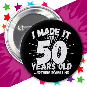 Badge Rond 5 Cm 50 ans vieux mème sarcastique drôle 50ème annivers
