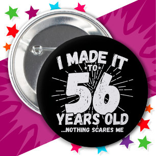 Badge Rond 5 Cm 56 Ans Mème sarcastique vieux drôle 56ème annivers
