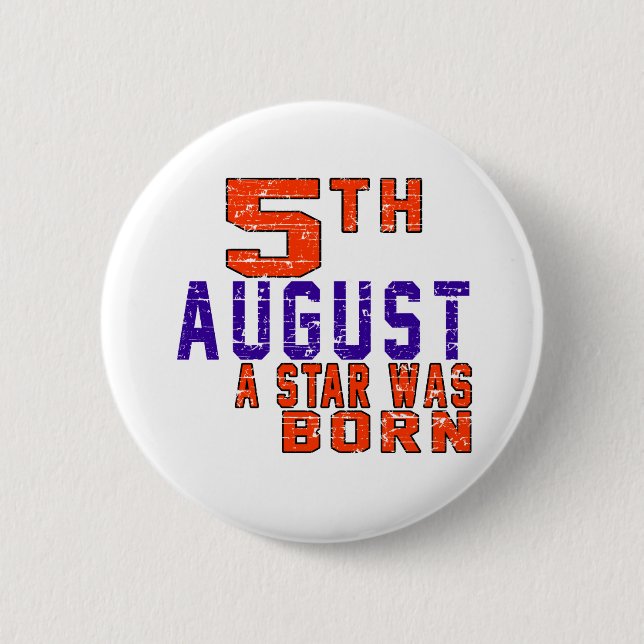 Badge Rond 5 Cm 5 août une étoile était née (Devant)