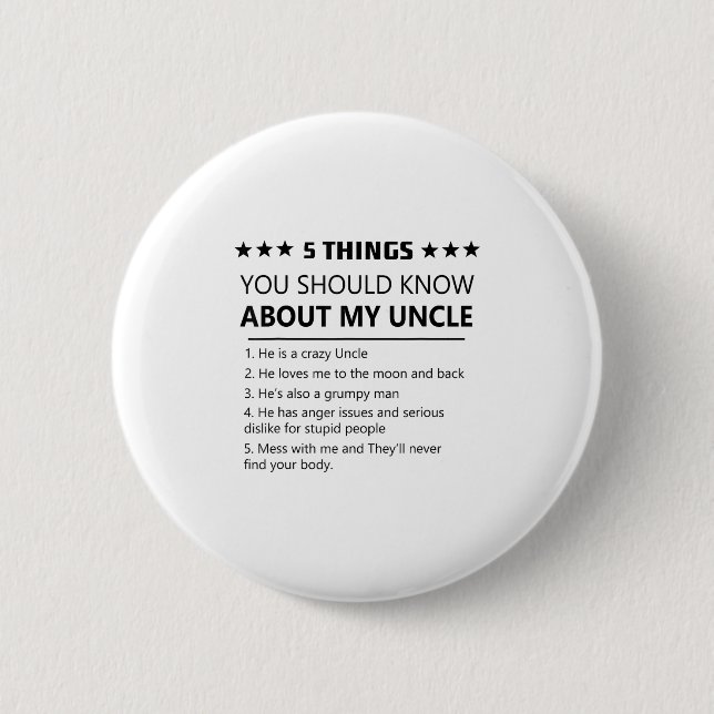 Badge Rond 5 Cm 5 Choses Que Tu Devrais Savoir Sur Mon Oncle-Fami  (Devant)