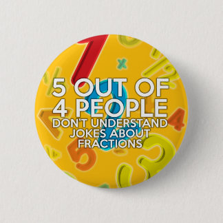 Badge Rond 5 Cm 5 SUR 4 PERSONNES Math Joke