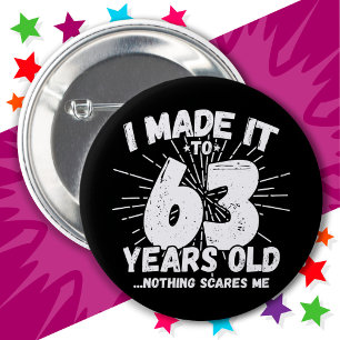 Badge Rond 5 Cm 63 Ancien Mème Sarcastique drôle 63ème anniversair