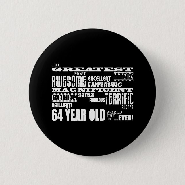 Badge Rond 5 Cm 64e fête d'anniversaire Meilleur 64 ans (Devant)