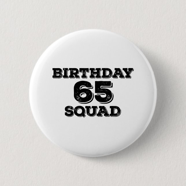 Badge Rond 5 Cm 65 Plans d'anniversaire de Squad (Devant)