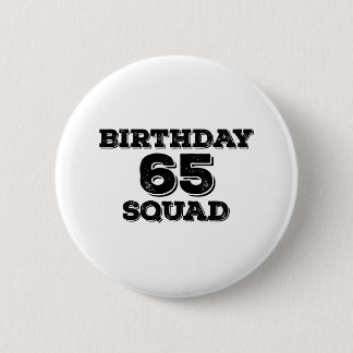 Badge Rond 5 Cm 65 Plans d'anniversaire de Squad