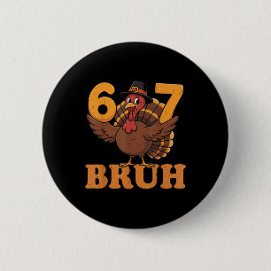 Badge Rond 5 Cm 67 Bruh Dinde Mathématiques Action de grâce Prof d