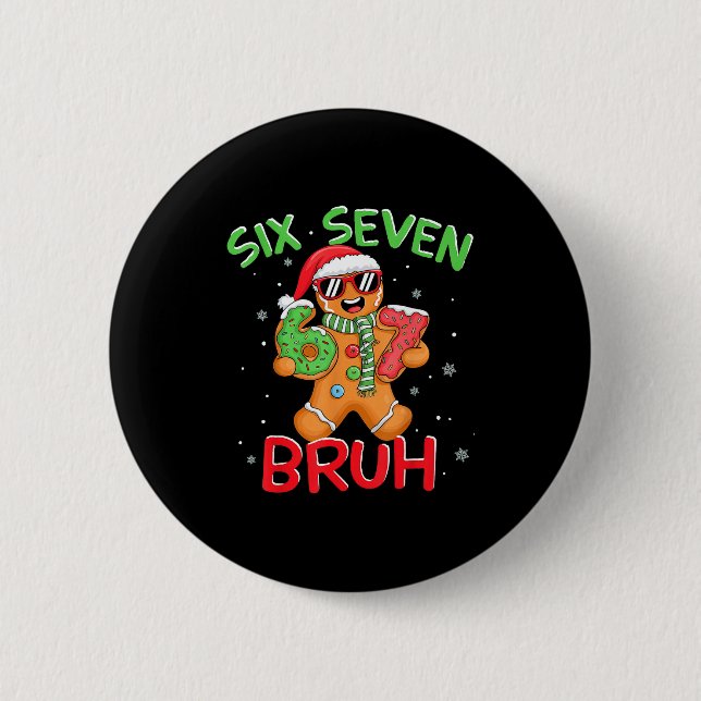 Badge Rond 5 Cm 67 Christmas 6 7 Meme Gingerbread Man  (Devant)