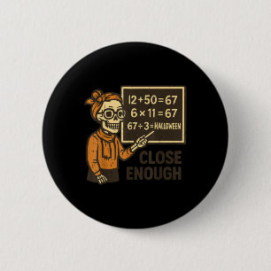 Badge Rond 5 Cm 67 Déguisement Halloween Prof de maths Mathématiqu