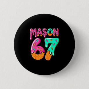 Badge Rond 5 Cm 67 Glace Dégoulinante Mème Six Sept Argot Gen Alph