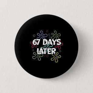 Badge Rond 5 Cm 67 jours plus tard 67e jour d'école 67 mème enseig