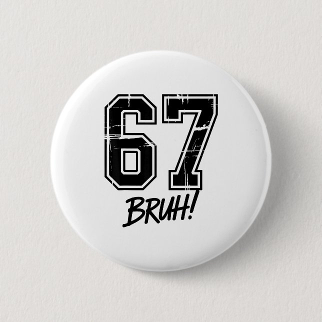 Badge Rond 5 Cm 67 Meme Bruh Six Seven  (Devant)