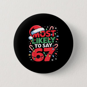 Badge Rond 5 Cm 67 Meme Création de Noël drôle de Meme la plus sus