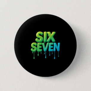 Badge Rond 5 Cm 67 Meme Six Seven 6-7 Blague drôle d'Internet Tend