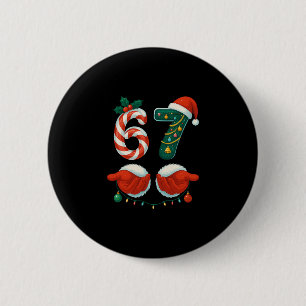 Badge Rond 5 Cm 67 Noël 6 7 Mème Pyjama Fête Gen Alpha Sl