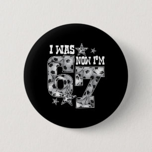 Badge Rond 5 Cm 67 Soccer Six Seven Mème 7 Ans Anniversaire Était
